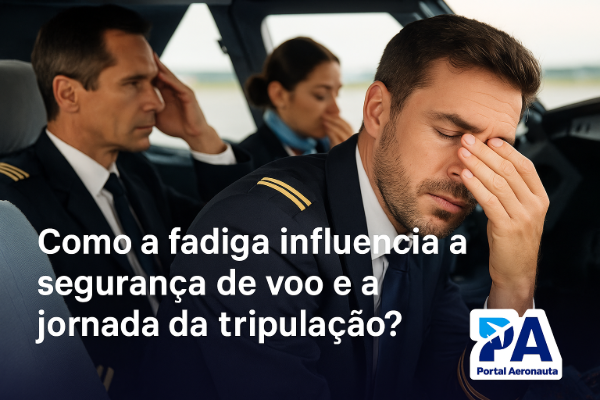 Como a fadiga influencia a segurança de voo